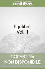 Equilibri. Vol. 1