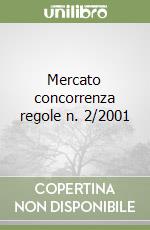 Mercato concorrenza regole n. 2/2001 libro