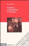 Nazioni e nazionalismi in Europa libro di Hermet Guy