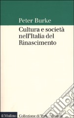 Cultura e società nell'Italia del Rinascimento