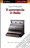 Il commercio in Italia libro