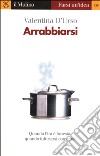 Arrabbiarsi libro