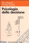 Psicologia della decisione libro di Rumiati Rino Bonini Nicolao