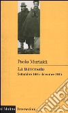 La traversata. Settembre 1943-dicembre 1945 libro di Murialdi Paolo