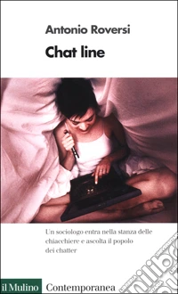 Chat line. Luoghi ed esperienze della vita in rete libro