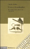 L'uno e il molteplice. Introduzione alla letteratura comparata libro di Guillén Claudio