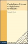 Capitalismo della borsa o capitalismo del welfare? libro