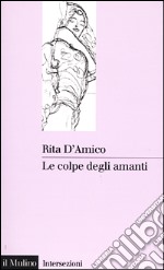 Le colpe degli amanti libro