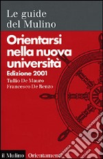 Orientarsi nella nuova università libro