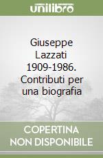 Giuseppe Lazzati 1909-1986. Contributi per una biografia libro