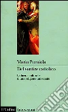 Del sentire cattolico libro di Perniola Mario