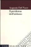 Il problema dell'ateismo libro di Del Noce Augusto