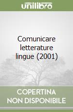 Comunicare letterature lingue (2001)