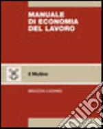 Manuale di economia del lavoro libro