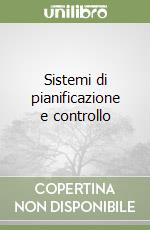 Sistemi di pianificazione e controllo libro