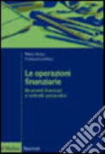 Le operazioni finanziarie. Strumenti finanziari e contratti assicurativi libro