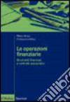 Le operazioni finanziarie. Strumenti finanziari e contratti assicurativi libro