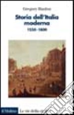 Storia dell'Italia moderna. 1550-1800