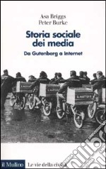 Storia sociale dei media. Da Gutenberg a Internet