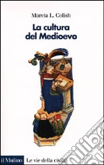 La cultura del Medioevo (400-1400) libro