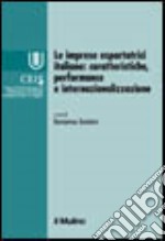 Le imprese esportatrici italiane: caratteristiche, performance e internazionalizzazione