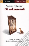 Gli adolescenti libro di Palmonari Augusto