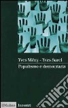 Populismo e democrazia libro di Mény Yves Surel Yves
