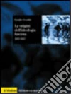 Le origini dell'ideologia fascista (1918-1925) libro di Gentile Emilio