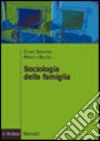 Sociologia della famiglia libro di Saraceno Chiara Naldini Manuela