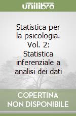 Statistica per la psicologia. Vol. 2: Statistica inferenziale a analisi dei dati libro