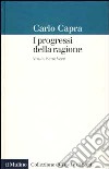 I progressi della ragione. Vita di Pietro Verri libro di Capra Carlo