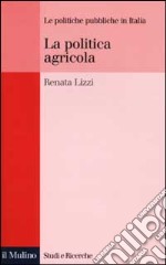 La politica agricola