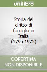 Storia del diritto di famiglia in Italia (1796-1975) libro