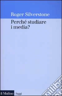 Perché studiare i media?