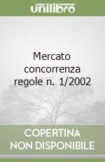 Mercato concorrenza regole n. 1/2002 libro