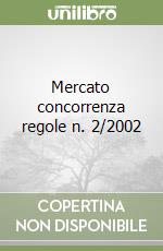 Mercato concorrenza regole n. 2/2002 libro