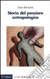 Storia del pensiero antropologico libro