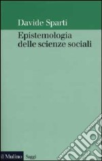 Epistemologia delle scienze sociali libro