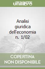 Analisi giuridica dell'economia n. 1/02 libro