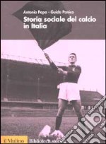 Storia sociale del calcio in Italia libro