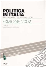 Politica in Italia. I fatti dell'anno e le interpretazioni libro