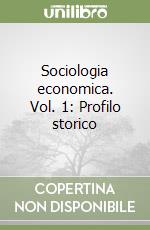 Sociologia economica I. Profilo storico