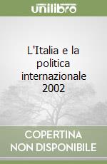 L'Italia e la politica internazionale 2002 libro