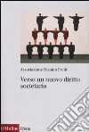 Verso un nuovo diritto societario libro