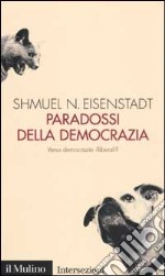 Paradossi della democrazia. Verso democrazie illiberali? libro