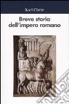 Breve storia dell'impero romano libro di Christ Karl