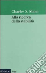 Alla ricerca della stabilità libro