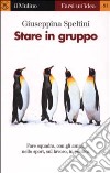 Stare in gruppo libro