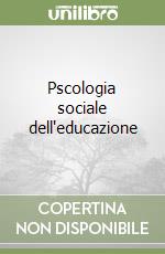 Pscologia sociale dell'educazione libro