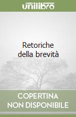 Retoriche della brevità libro